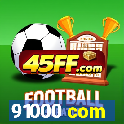 91000 com